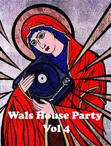 Wals House Party Vol 4 - broadcast on Phase ne Radio 9 March 2013